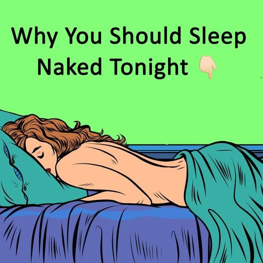 This is why sleeping without clothes can be so beneficial. The effects it has on your body might genuinely surprise you.