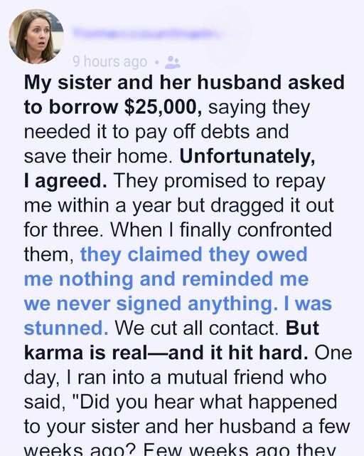 They Borrowed My Entire Life Savings And Disappeared But Karma Delivered A Reckoning They Never Saw Coming