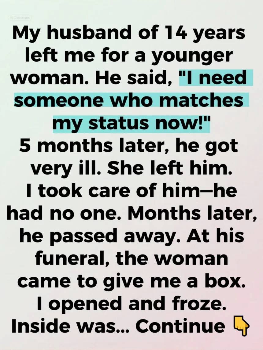 He Left Me for a Younger Woman—But His Final Goodbye Changed Everything
