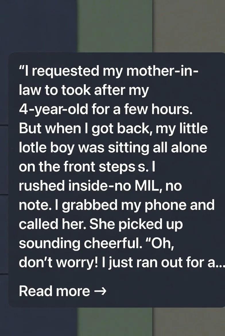 I Asked My MIL To Watch My 4-Year-Old—Then He Was Sitting Alone On The Front Steps