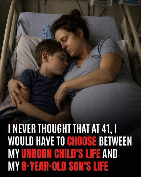 I Never Imagined That at 41, I’d Be Forced to Choose Between the Life of My Unborn Baby and My 8-Year-Old Son