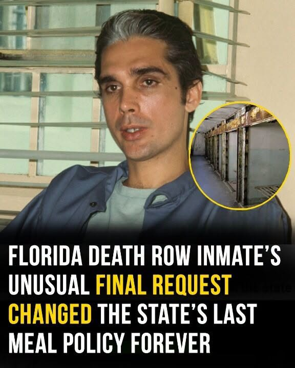The unconventional final request of a Florida death row inmate permanently altered the state’s last meal policy.
