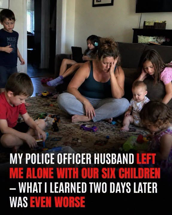 My Police Officer Husband Left Me Alone With Our Six Children — Two Days Later, His Captain Arrived With His Badge and a Letter That Changed Everything