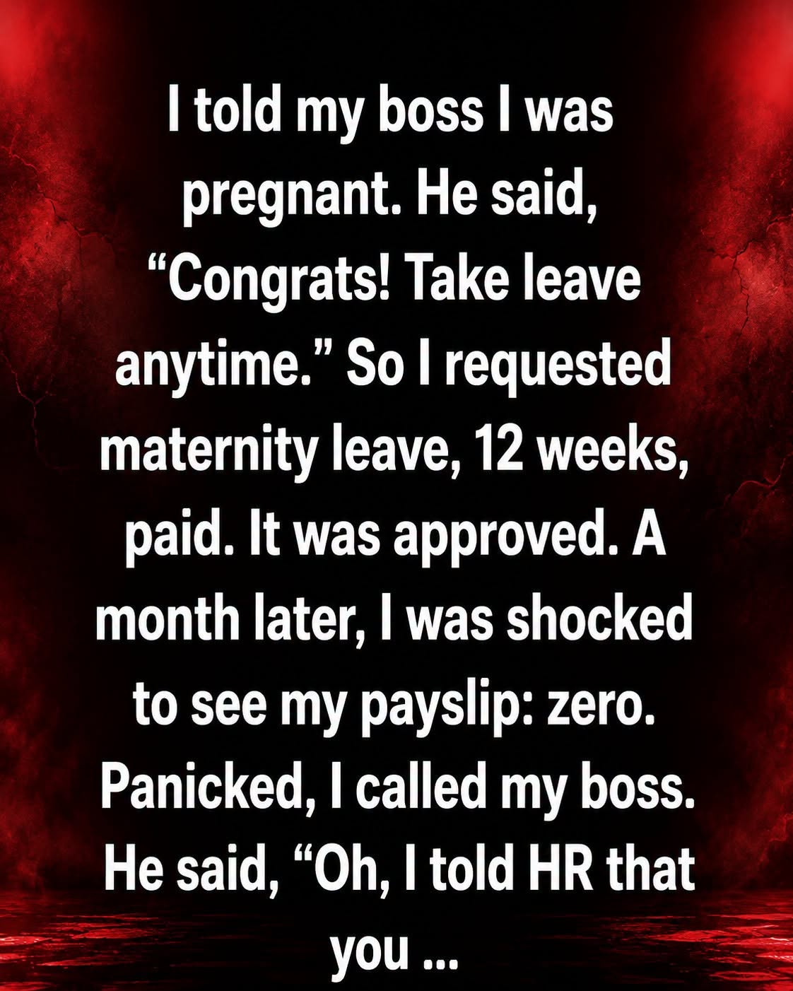 She Thought Maternity Leave Was Paid—Until Her Boss Lied